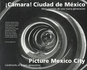 Cover of: ¡Cámara! Ciudad de México / Picture Mexico City