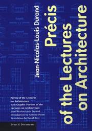 Cover of: Précis of the lectures on architecture: with, Graphic portion of the lectures on architecture