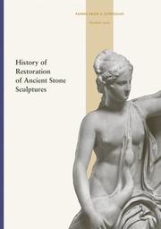 History of restoration of ancient stone sculptures by Janet Burnett Grossman, Jerry Podany, Marion True