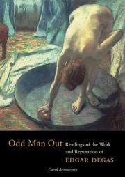Cover of: Odd Man Out: Readings of the Work and Reputation of Edgar Degas (Texts & Documents)
