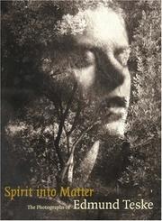 Cover of: Spirit into Matter: The Photographs of Edmund Teske
