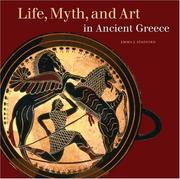 Cover of: Life, Myth, and Art in Ancient Greece (Getty Trust Publications: J. Paul Getty Museum) by Emma J. Stafford