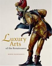 Luxury arts of the Renaissance by Marina Belozerskaya