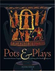 Cover of: Pots and Plays: Interactions between Tragedy and Greek Vase-painting of the Fourth Century B.C. (Getty Trust Publications: J. Paul Getty Museum)