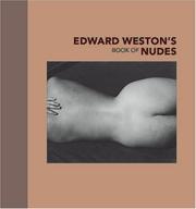 Edward Weston's book of nudes by Weston, Edward, Edward Weston, Nancy Newhall