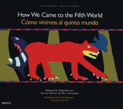 Cover of: How we came to the fifth world: a creation story from ancient Mexico