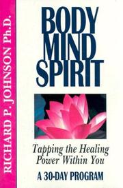 Cover of: Body mind spirit by Richard P. Johnson