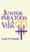 Cover of: Juntos para toda la vida
