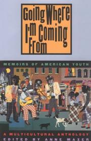 Cover of: Going Where I'm Coming from: Personal Narratives of American Youth  by Anne Mazer