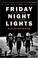 Cover of: Friday night lights