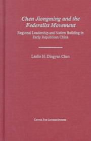 Chen Jiongming and the Federalist Movement by Leslie Chen