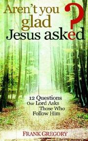 Cover of: Aren't You Glad Jesus Asked