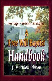 Cover of: A Free Will Baptist handbook: heritage, beliefs, and ministries