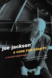 Cover of: A Cure for Gravity: A Musical Pilgrimage