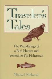 Cover of: Traveler's tales: the wanderings of a bird hunter and sometime fly fisherman
