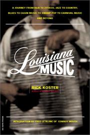 Cover of: Louisiana Music: A Journey from R&B to Zydeco, Jazz to Country, Blues to Gospel, Cajun Music to Swamp Pop to Carnival Music and Beyond