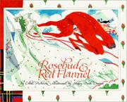 Rosebud and Red Flannel by Ethel Pochocki