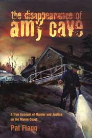 Cover of: The Disappearance of Amy Cave by Pat Flagg, Pat Flagg