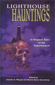 Lighthouse hauntings by Charles Waugh, Martin H. Greenberg, Charles G. Waugh