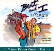 Cover of: Bert and I, for kids of all ages : tales from Down East