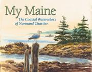 Cover of: My Maine by Normand Chartier