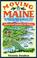 Cover of: Moving to Maine