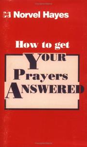 Cover of: How to Get Your Prayers Answered by Norvel Hayes