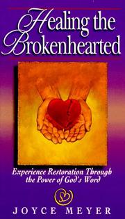 Cover of: Healing the Brokenhearted: Experience Restoration Through the Power of God's Word