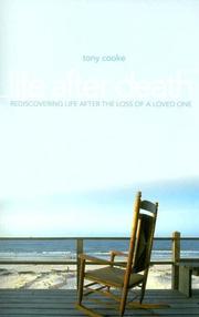 Cover of: Life After Death: Rediscovering Life After Loss of a Loved One
