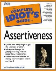 Cover of: The complete idiot's guide to assertiveness by Jeffrey P. Davidson