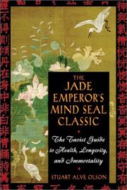 Cover of: The Jade Emperor's Mind Seal Classic: The Taoist Guide to Health, Longevity, and Immortality