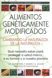 Cover of: Alimentos Geneticamente Modificados: Cambiando la Naturaleza de la Naturaleza by Martin Teitel, Kimberly A. Wilson