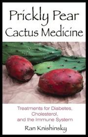 Cover of: Prickly Pear Cactus Medicine: Treatments for Diabetes, Cholesterol, and the Immune System