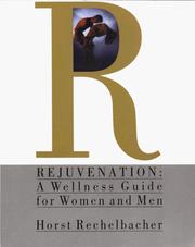 Cover of: Rejuvenation by Horst Rechelbacher