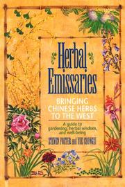 Cover of: Herbal emissaries: bringing Chinese herbs to the West : a guide to gardening, herbal wisdom, and well-being