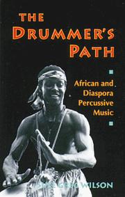 Cover of: The drummer's path: moving the spirit with ritual and traditional drumming