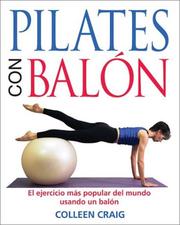 Cover of: Pilates con Balon: El ejercicio mas popular del mundo usando un balon