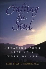 Cover of: Crafting the soul: creating your life as a work of art