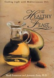 Cover of: The healthy feast: cooking light with Mediterranean oils