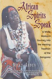 Cover of: African Spirits Speak: A White Woman's Journey into the Healing Tradition of the Sangoma