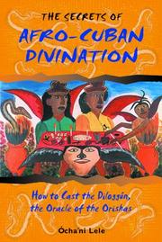 The Secrets of Afro-Cuban Divination by Ócha'ni Lele