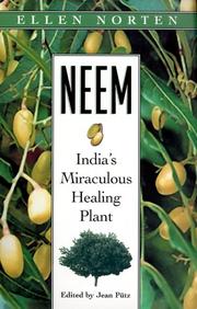 Cover of: Neem: India's Miraculous Healing Plant