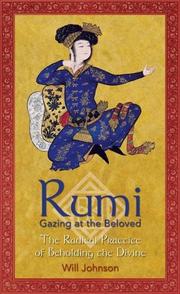 Cover of: Rumi: Gazing at the Beloved: The Radical Practice of Beholding the Divine