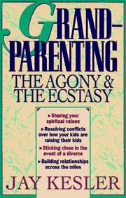 Cover of: Grandparenting: the agony and the ecstasy