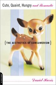 Cover of: Cute, Quaint, Hungry and Romantic: The Aesthetics of Consumerism