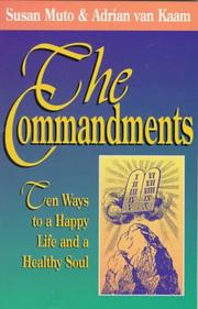 Cover of: The commandments: ten ways to a happy life and a healthy soul