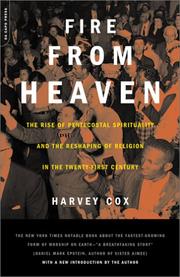 Cover of: Fire from Heaven: The Rise of Pentecostal Spirituality and the Reshaping of Religion in the 21st Century