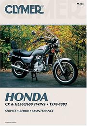 Cover of: Honda CX & GL500/650 twins, 1978-1983: service, repair, maintenance