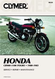 Cover of: Honda CB900-1100 fours, 1980-1983: service, repair, performance