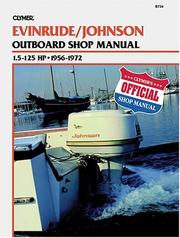 Evinrude/Johnson outboard shop manual, 1.5-125 HP, 1956-1972 by Kalton C. Lahue